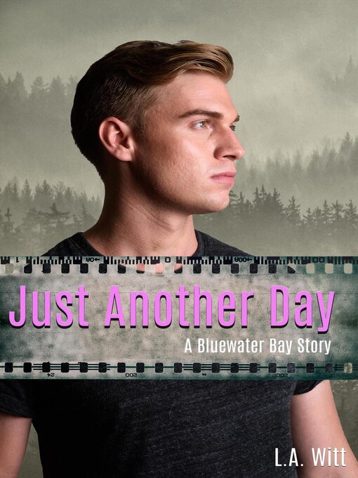 Title details for Just Another Day by L. A. Witt - Available